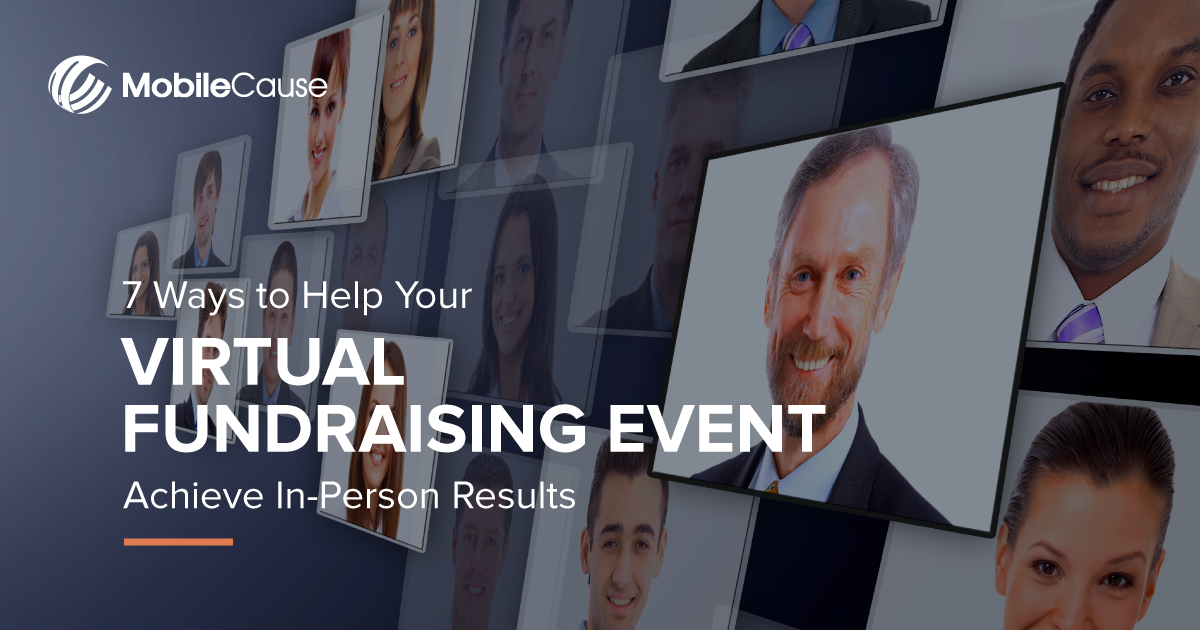 7 Ways To Help Your Virtual Fundraising Event Achieve In-Person Results ...